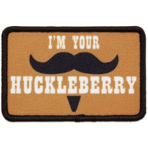 I’m Your Huckleberry Morale Patch