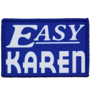 Easy Karen Embroidered Patch