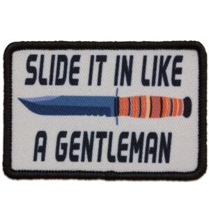 Slide It In Like A Gentleman Embroidered Patch