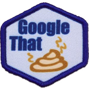 Google That SH** Embroidered Patch