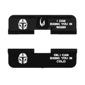 Engraved Dust Cover – SW Mandalorian “Bring You in Warm/Cold”
