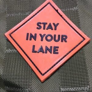 Stay In Your Lane Morale Patch